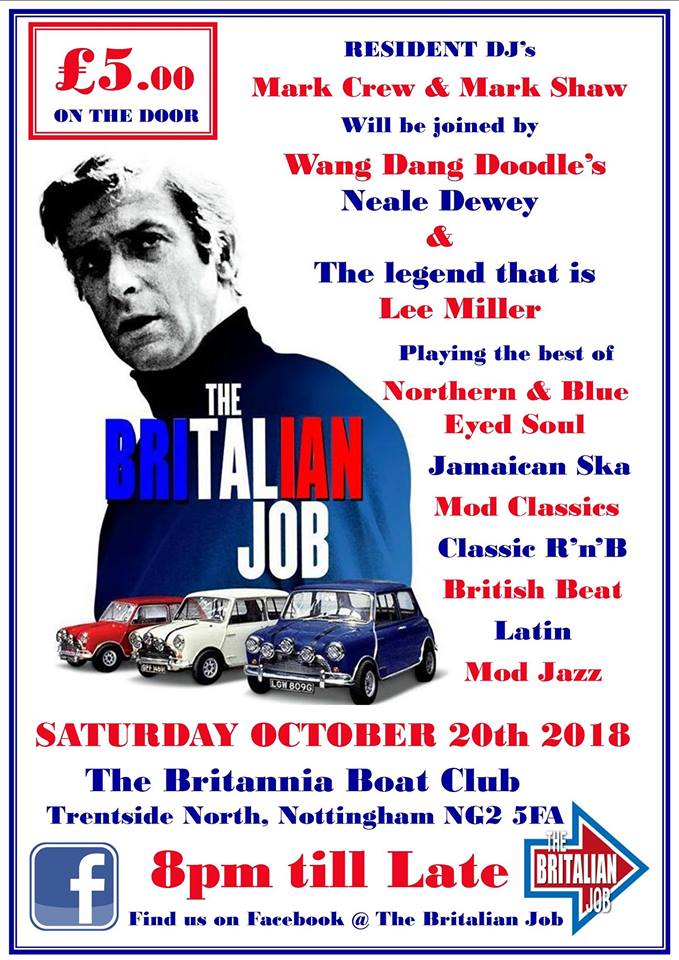 The Britalian Job - Nottingham, NG2 5FAD. 20/10/18 DJs Mark Crew, Mark Shaw, Lee Miller & Neale Dewey. Playing 60s Soul, 60s R&B, Northern Soul, Ska, Mod & Boogaloo