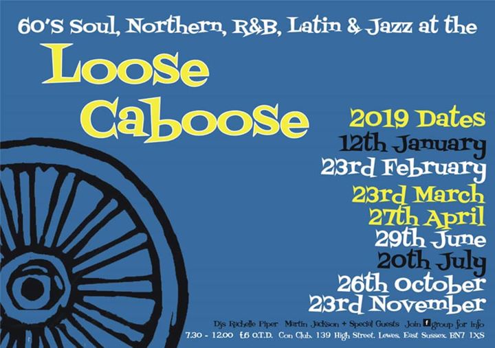 Loose Caboose - DJs Rachelle Piper, Martin Jackson & Linda Seddon. Lewes, East Sussex. BN7 1XS. Playing 60s Soul, Northern Soul, Vintage & 60s R&B, Latin Soul & Mod Jazz. 27/04/19