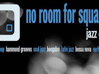No Room For Squares Jazz Club - DJs Jonathan Dabner, Scott Charles, Paul Clifford Strutter Brown & Greg Boraman. London W1t 1UG. Playing hard Bop, Hammond grooves, Soul Jazz, Latin Boogaloo & Early Funk. 13/04/19