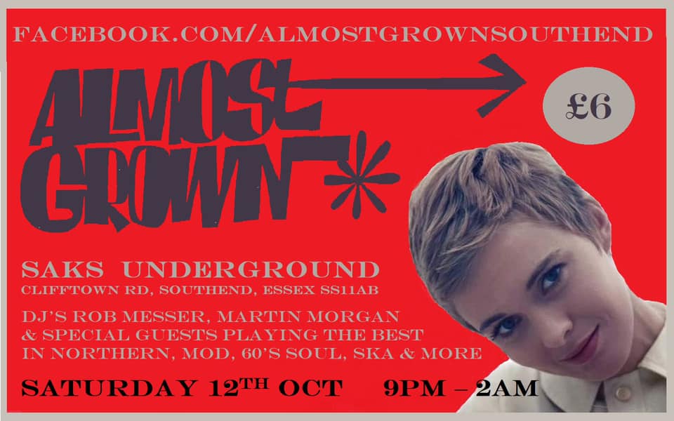 Almost Grown - DJ's Rob Messer, Martin Morgan, Chris Redman and Del Reeves - Saks Underground Southend, Southend-on-Sea, Essex SS1 1AB - Northern Soul, 60s R&B, Ska, Mod Jazz, Latin Soul - 12/10/19
