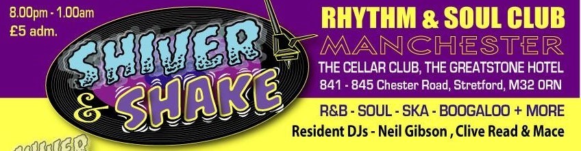 Shiver & Shake - 19/10/19 - DJs John Kelly, Mace, Clive Read & Neil Gibson. Playing Soul, 50s & 60s R&B, Blues & Popcorn. Greatstones Hotel Cellar Bar, Stretford, Manchester M32 0RN.