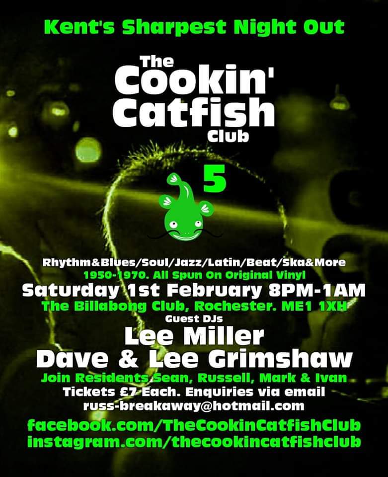 The Cookin' Catfish Club - DJs Lee Miller, Dave Grimshaw, Lee Grimshaw, Sean Cregeen, Russell Deal, Mark Perryman & Ivan Walsh. Royal Function Rooms, 12 Star Hill, Rochester, Medway ME1 1XB. Playing vintage / 50s & 60s R&B, 60s Soul, Mod Jazz, Latin Soul, Ska & 60s Beat. 01/02/20