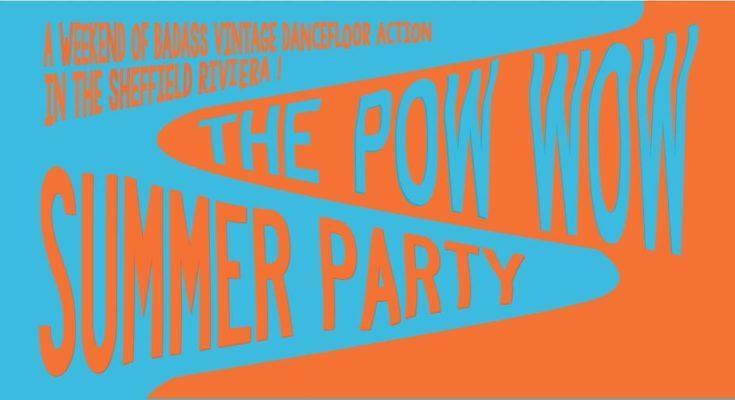 Pow Wow Summer Party - 26/08/22