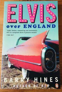 Elvis Over England by Barry Hines