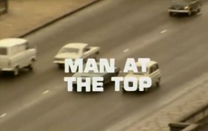 Man at the Top - TV Series starring Kenneth Haigh as Joe Lampton.